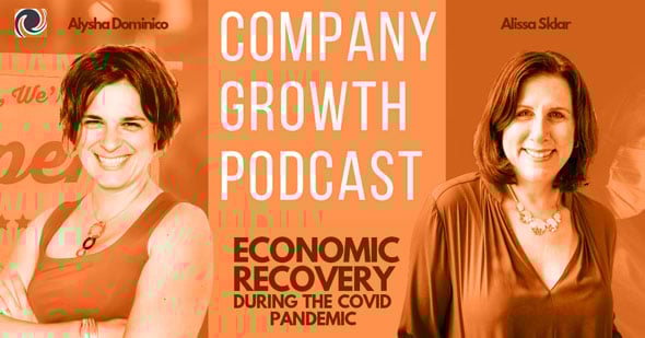 The Company Growth Podcast: Economic Recovery with Alissa Sklar