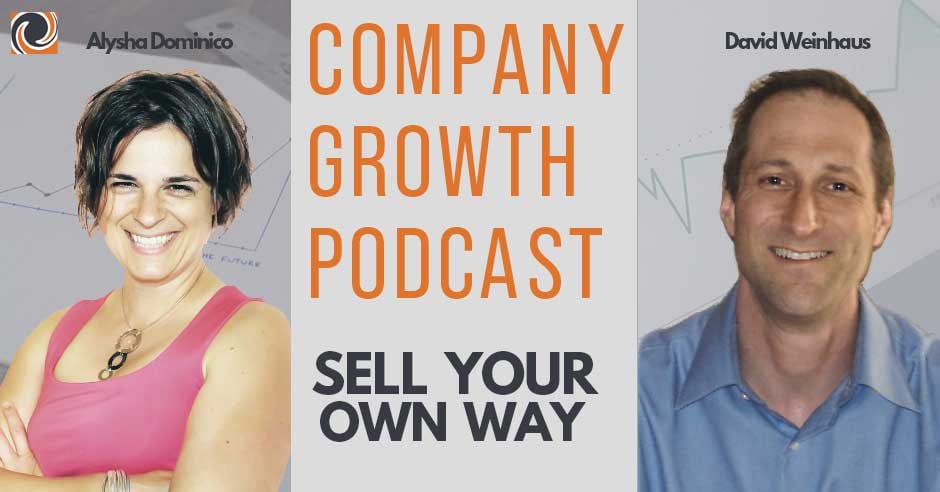 The Company Growth Podcast with guest David Weinhaus.