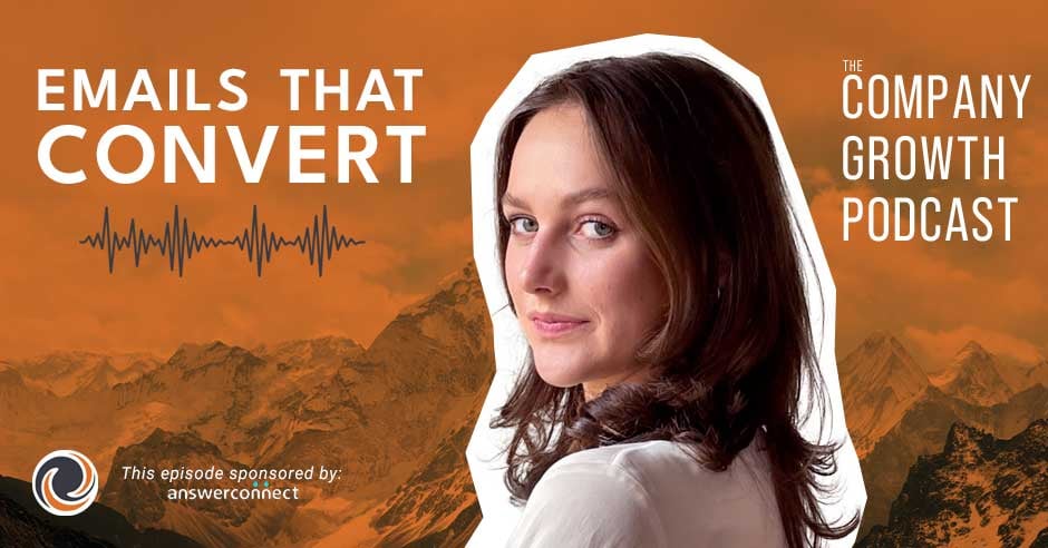 Emails that convert - the Company Growth Podcast
